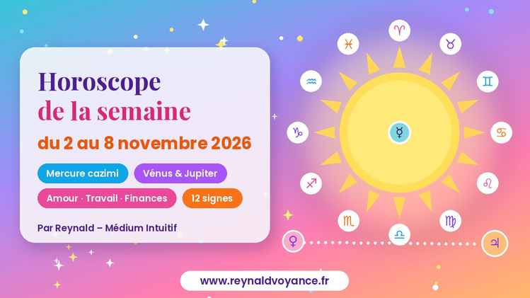 Horoscope de la semaine du 2 au 8 novembre 2026 pour les 12 signes, Mercure cazimi en Scorpion et Vénus sextile Jupiter, amour travail finances, Reynald Voyance